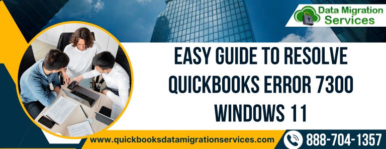Easy Guide to Resolve QuickBooks Error 7300