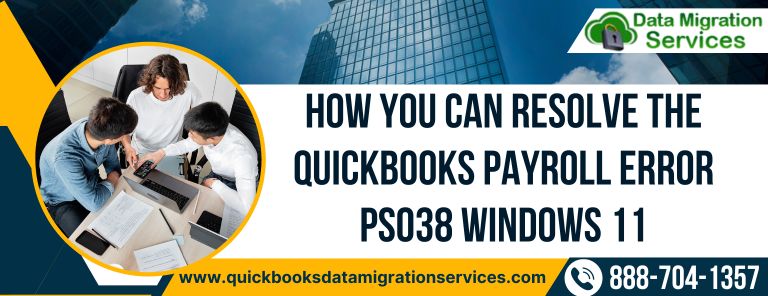 How You Can Resolve the QuickBooks Payroll Error PS038