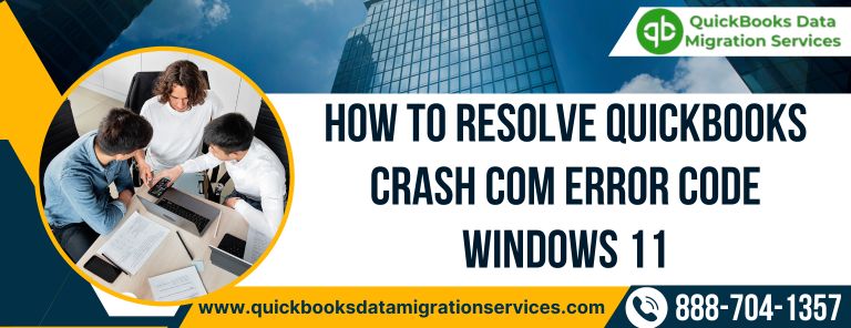 How to Easily Resolve QuickBooks Crash Com Error Windows 11