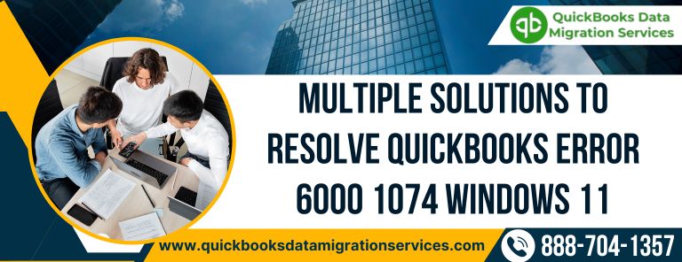 Multiple Solutions to Resolve QuickBooks Error 6000 1074