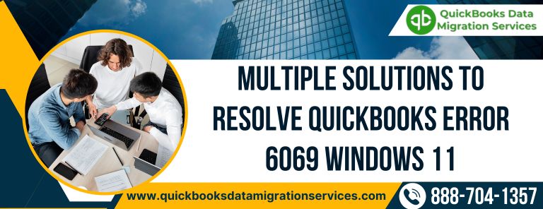 Multiple Solutions to Resolve QuickBooks Error 6069