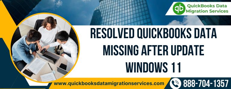 Resolved QuickBooks Data Missing After Update Windows 11